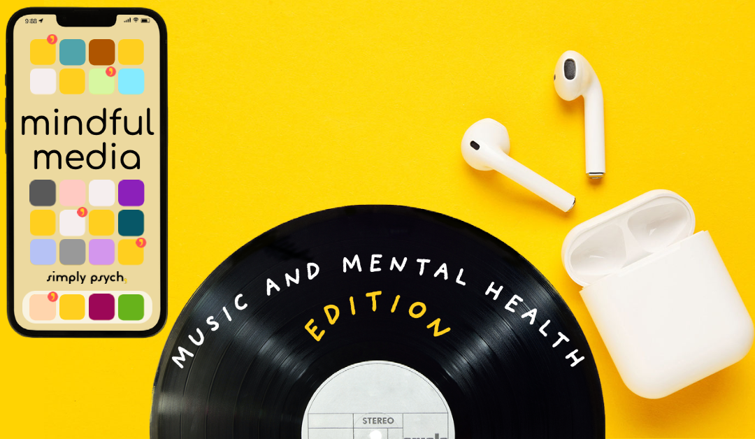 Mindful Media: Music and Mental Health Edition