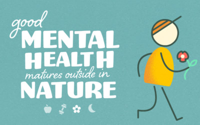 Good Mental Health Matures Outside in Nature